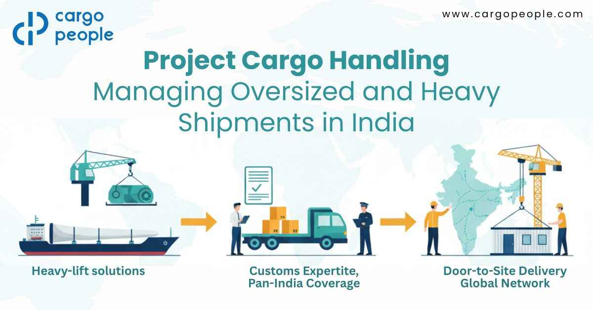 Project Cargo Handling: Managing Oversized and Heavy Shipments in India