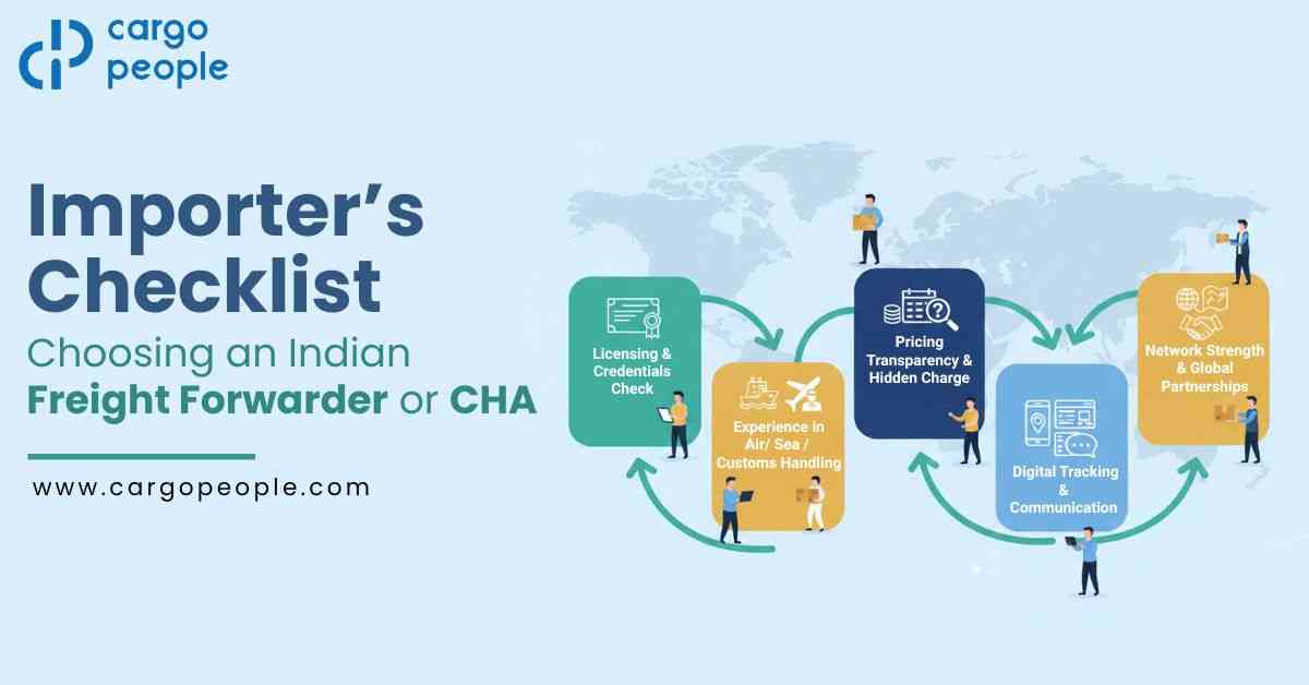 Importer’s Checklist: Choosing an Indian Freight Forwarder or CHA
