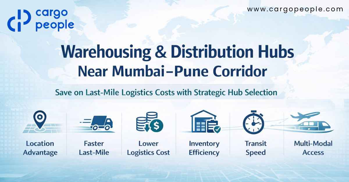 Warehousing & Distribution Hubs Near Mumbai–Pune Corridor: Save on Last-Mile Logistics Costs