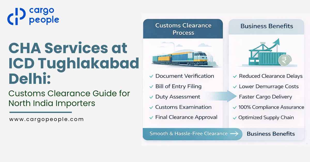 CHA Services at ICD Tughlakabad Delhi: Customs Clearance Guide for North India Importers