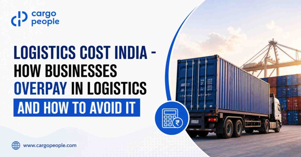 How Businesses Overpay in Logistics - Red Flags and How to Avoid Them