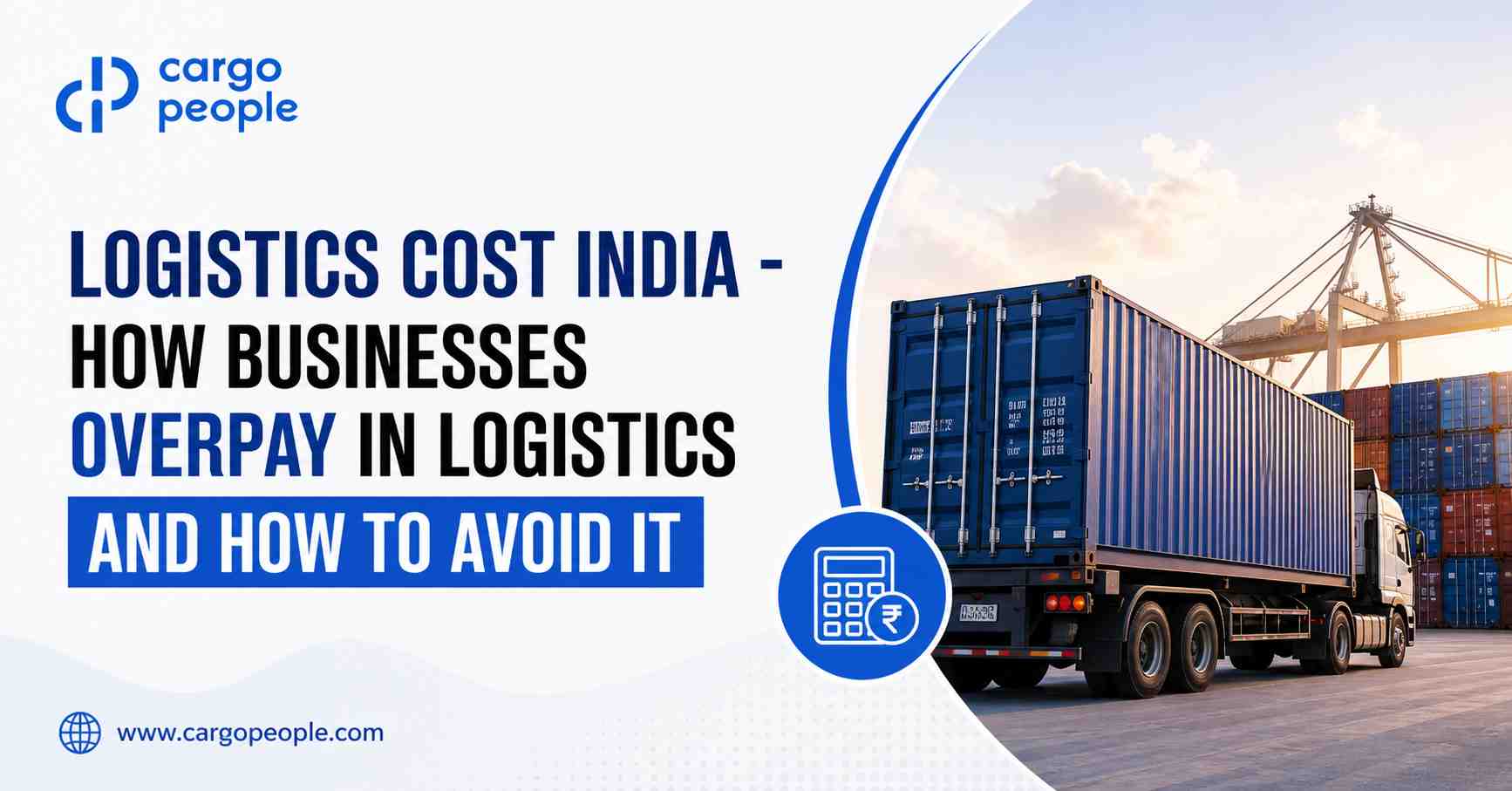 Logistics Cost India - How Businesses Overpay in Logistics and How to Avoid It