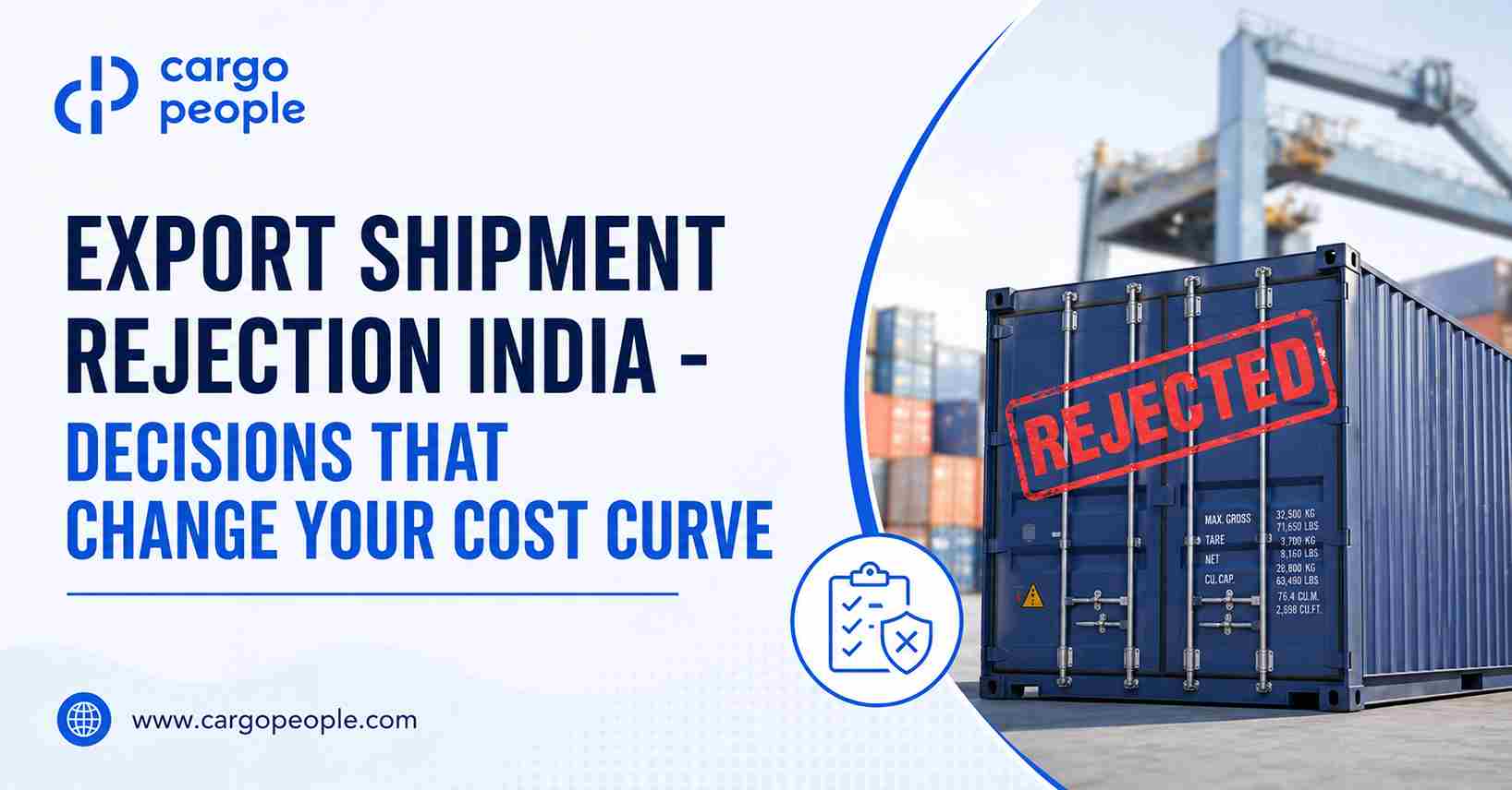 Export Shipment Rejection India - Decisions That Change Your Cost Curve
