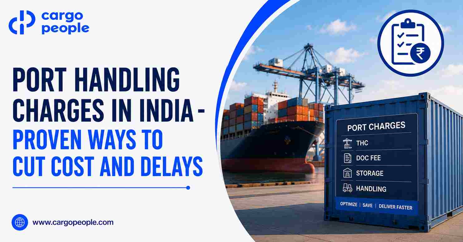 Port Handling Charges in India - Proven Ways to Cut Cost and Delays