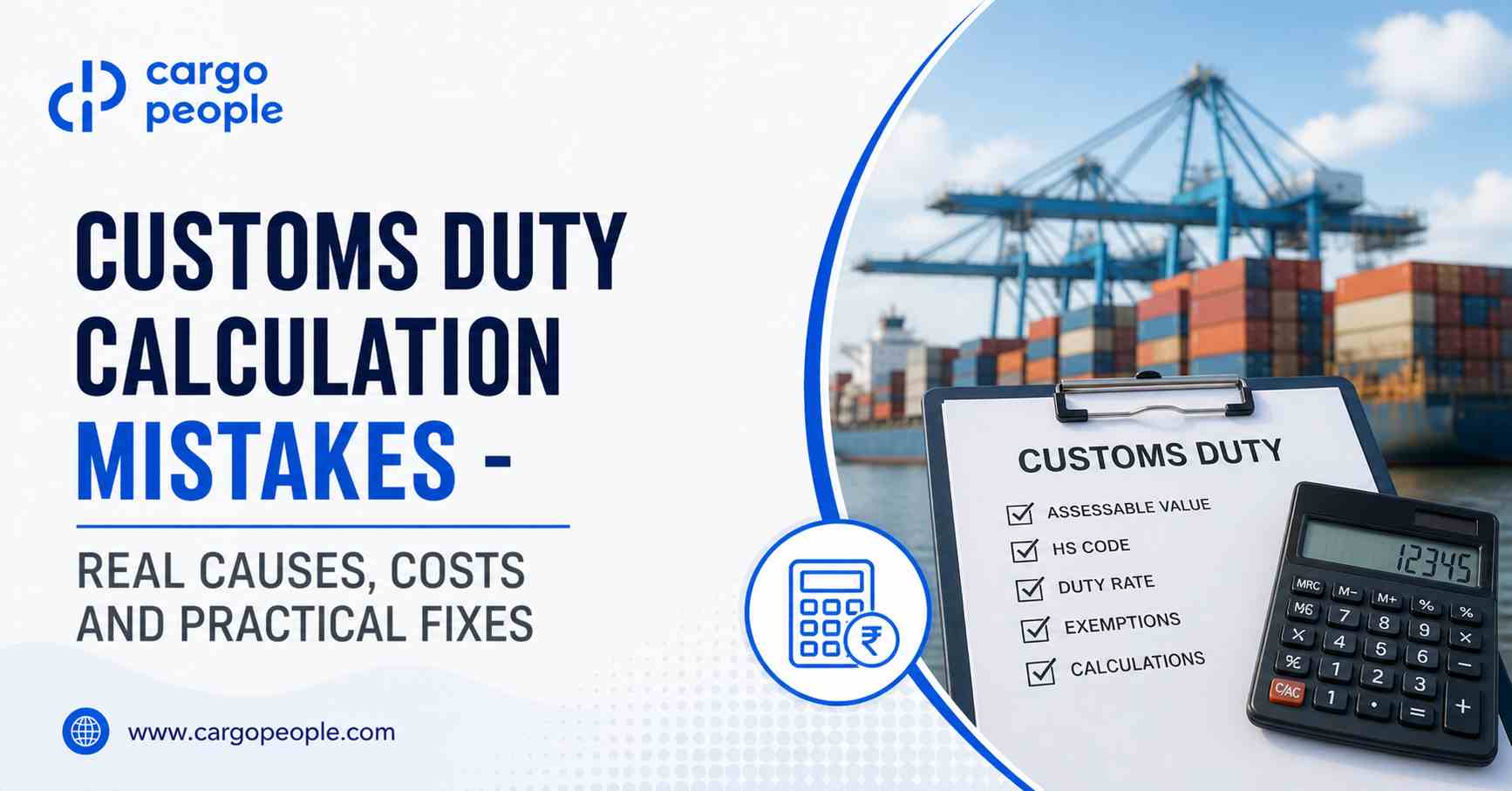 Customs Duty Calculation Mistakes - Real Causes, Costs and Practical Fixes