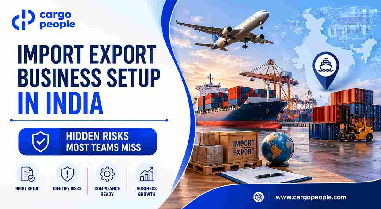 Import Export Business Setup in India - Hidden Risks Most Teams Miss